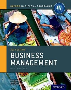 BUSINESS MANAGEMENT COURSE COMPANION 2014 EDITION