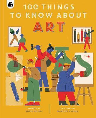 100 THINGS TO KNOW ABOUT ART