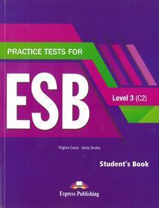 PRACTICE TESTS FOR ESB 3 C2 STUDENT'S BOOK