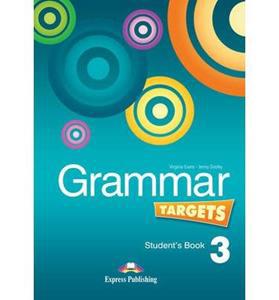 GRAMMAR TARGETS 3 STUDENT'S BOOK