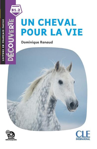 DECOUVERTE : UN CHEVAL POUR LA VIE (+ AUDIO)