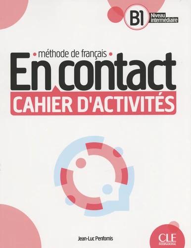 EN CONTACT B1 CAHIER D'ACTIVITES