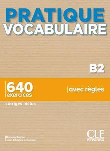 PRATIQUE VOCABULAIRE B2 (+650 EXERCISES+CORRIGES)