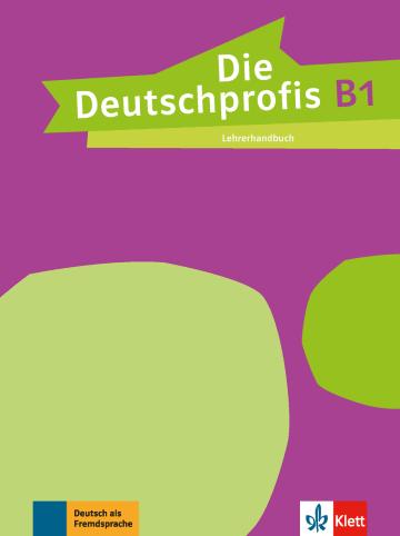 DIE DEUTSCHPROFIS B1 LEHRERHANDBUCH (ΓΕΡΜΑΝΙΚΗ ΕΚΔΟΣΗ)