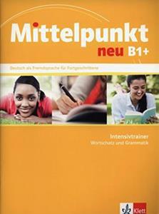 MITTELPUNKT NEU B1+ INTENSIVTRAINER