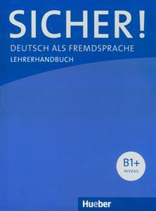 SICHER! B1+ LEHRERHANDBUCH