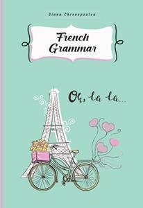 FRENCH GRAMMAR - GRAMMAIRE FRANCAISE POUR FLE