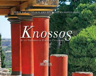 KNOSSOS, AT THE THRESHOLD OF EUROPEAN CIVILIZATION