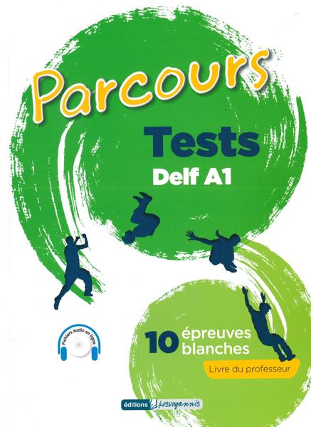 PARCOURS TESTS DELF A1 10 EPREUVES BLANCHES LIVRE DU PROFESSEUR