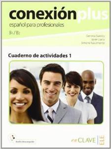 CONEXION PLUS 1 - ACTIVIDADES (B1-B2) (+AUDIO DESCARGABLE)