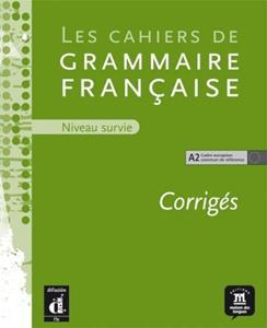 LES CAHIER DE GRAMMAIRE A2 CORRIGE ΛΥΣΕΙΣ