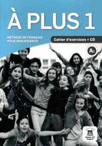 A PLUS 1 CAHIER D' EXERCISES (+CD)