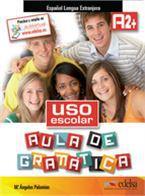 USO ESCOLAR AULA DE GRAMATICA A2+ ALUMNO