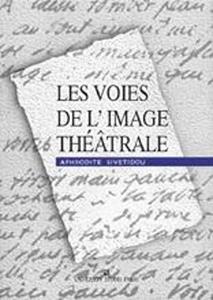 LES VOIES DE L' IMAGE THÉÂTRALE