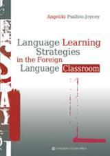 LANGUAGE LEARNING STRATEGIES IN THE FOREIGN LANGUAGE CLASSROOM - ΤΟΜΟΣ: 1