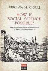 HOW IS SOCIAL SCIENCE POSSIBLE?