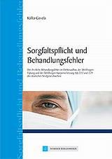 SORGFALTSPLFICHT UND BEHANDLUNGSFEHLER