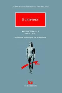 EURIPIDES - THE BACCHANALS - OR BACCHAE