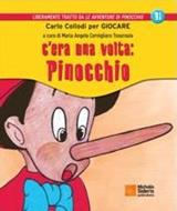 C'ERA UNA VOLTA: PINOCCHIO