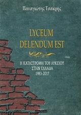 LYCEUM DELENDUM EST