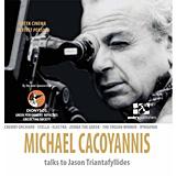 MICHAEL CACOYANNIS TALKS TO JASON TRIANTAFYLLIDIS