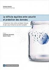 LE DIFFICILE ÉQUILIBRE ENTRE SÉCURITÉ ET PROTECTION DES DONNÉES