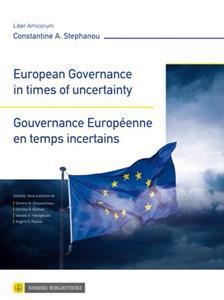 EUROPEAN GOVERNANCE IN TIMES OF UNCERTAINTY