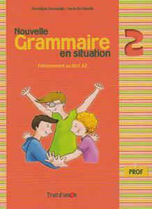 NOUVELLE GRAMMAIRE EN SITUATION 2 PROFESSEUR