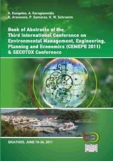 BOOK OF ABSTRACTS OF THE 3RD INTERNATIONAL CONFERENCE ON ENVIRONMENTAL MANAGEMENT, ENGINEERING, PLANNING AND ECONOMICS (CEMEPE 11) AND SECOTOX CONFERENCE