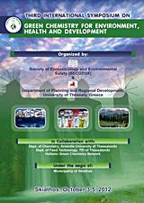 THIRD INTERNATIONAL SYMPOSIUM ON GREEN CHEMISTRY FOR ENVIRONMENTAL, HEALTH AND DEVELOPMENT