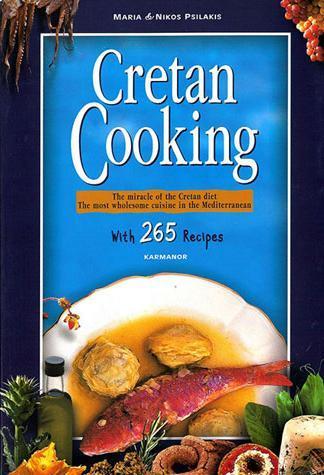 CRETAN COOKING, THE MIRACLE OF THE CRETAN DIET