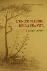 L' UNICO VIAGGIO DELLA SUA VITA