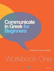 COMMUNICATE IN GREEK FOR BEGINNERS WORKBOOK 1