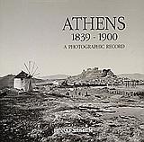 ATHENS 1839-1900, A PHOTOGRAPHIC RECORD (ΑΔΕΤΟ)