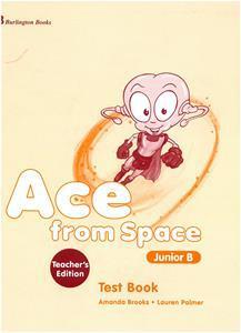 ACE FROM SPACE JUNIOR B TEST BOOK TEACHER'S