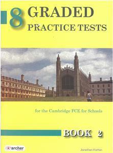 8 GRADED PRACTICE TESTS 2 (FCE FOR SCHOOLS 2014)