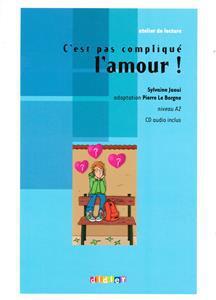 ATELIER DE LECTURE - C'EST PAS COMPLIQUE L'AMOUR (+CD)